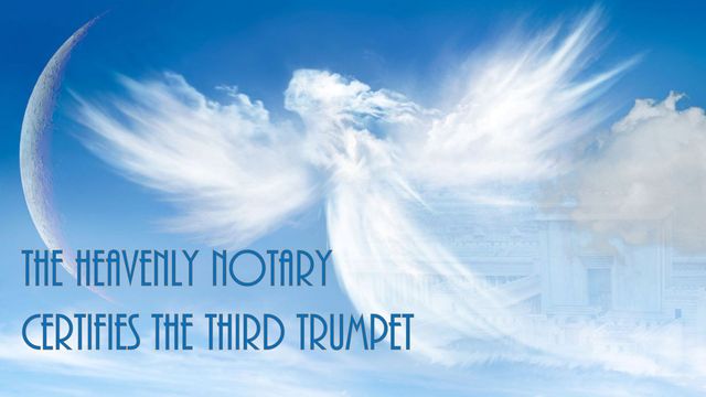A serene celestial scene featuring a crescent moon in a bright blue sky, accompanied by ethereal cloud formations and a hint of ancient architectural elements. Text overlay states &ldquo;The Heavenly Notary certifies the Third Trumpet.&rdquo; Opens a new window with the video.