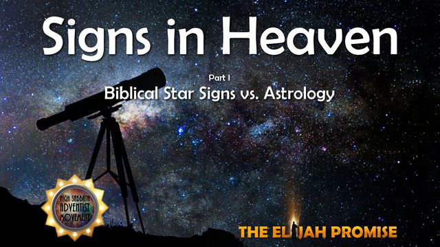 A night sky full of stars with a telescope silhouetted on the left. Text over the image reads &ldquo;Signs in Heaven, Part I. Biblical Star Signs vs. Mazzaroth.&rdquo; Additional logos and text reference &ldquo;The Elijah Promise&rdquo; and a Seventh-day Adventist Movement symbol. Opens a new window with the video.